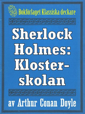 cover image of Sherlock Holmes: Äventyret med klosterskolan